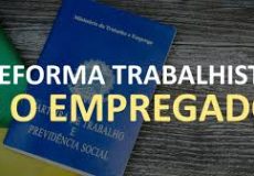 Fique por dentro do que já aconteceu na nova Reforma Trabalhista